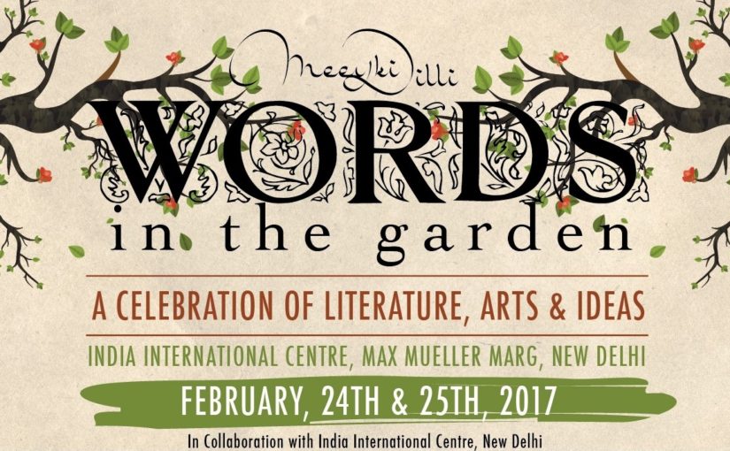 Literary & Art festival – Words in the Garden; 6 pm, 24th and 25th February, 2017.
