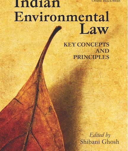 Book Launch – Indian Environmental Law: Key Concepts and Principles, Friday, 3 May 2019